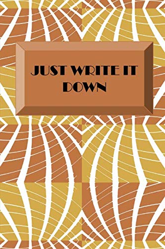 Just Write It Down - A Worry Journal: Gold and Orange Lattice Health, Nutrition & Fitness