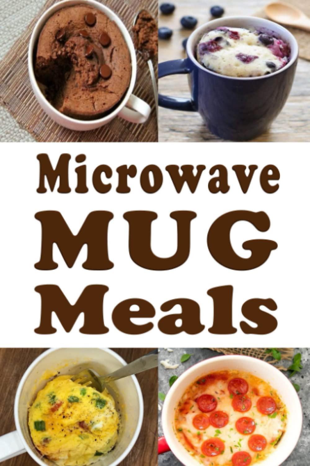 Microwave Mug Meals: Cookbook Full of Microwaveable Mug Recipes Leisure, Home & Garden