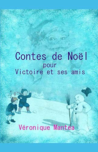 Contes de Noël pour Victoire et ses amis: Un Noël à Cassis book