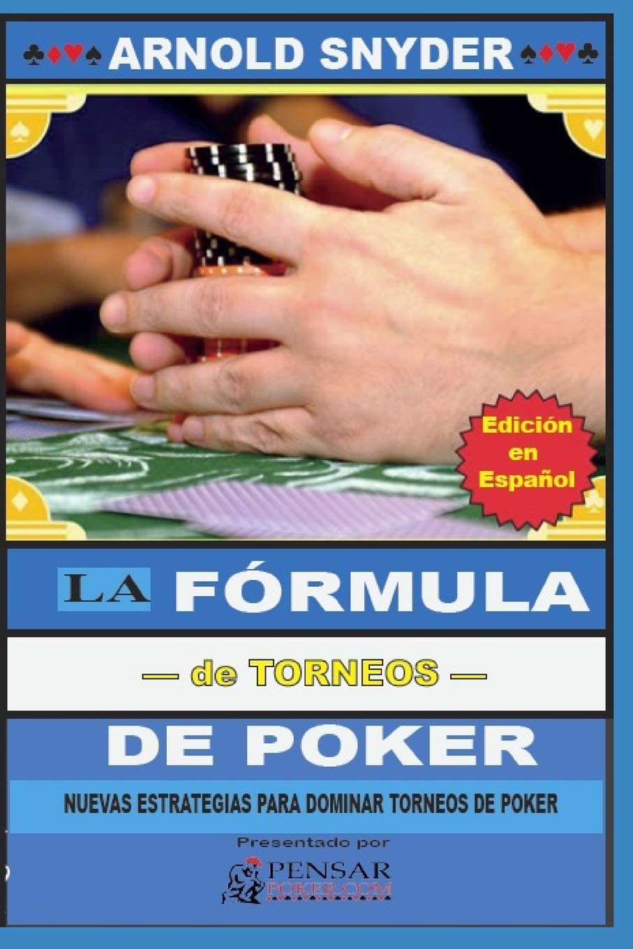 LA Fórmula—de Torneos— de Poker: Nuevas Estrategias Para Dominar Torneos de Poker (Biblioteca PensarPoker, Band 9) Leisure & Fun
