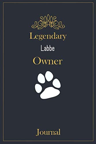 Legendary Labbe Owner Journal: A classy black, gold and white Labbe Lined Journal for Dog owner notes. Mathematics