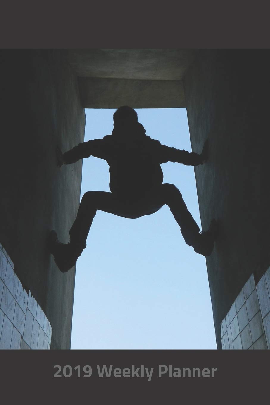 Plan On It 2019 Weekly Calendar Planner - Parkour Wall Climber: 14 Month Calendar Extreme Sports Martial Art Climbing Black Pocket Appointment Notebook Essays & Short Stories
