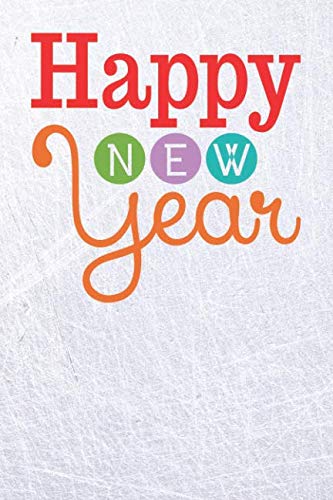 Happy New Year: Cute Journal Notebook Planner - 6x9 New Year New Resolutions Writing Notepad Books