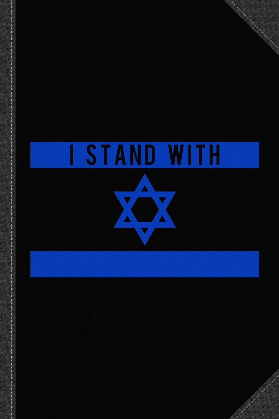 I Stand With Israel Journal Notebook: Blank Lined Ruled For Writing 6x9 120 Pages Essays & Short Stories