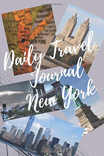 Daily Travel Journal New York: Today's Adventures, Tomorrow's Memories Books
