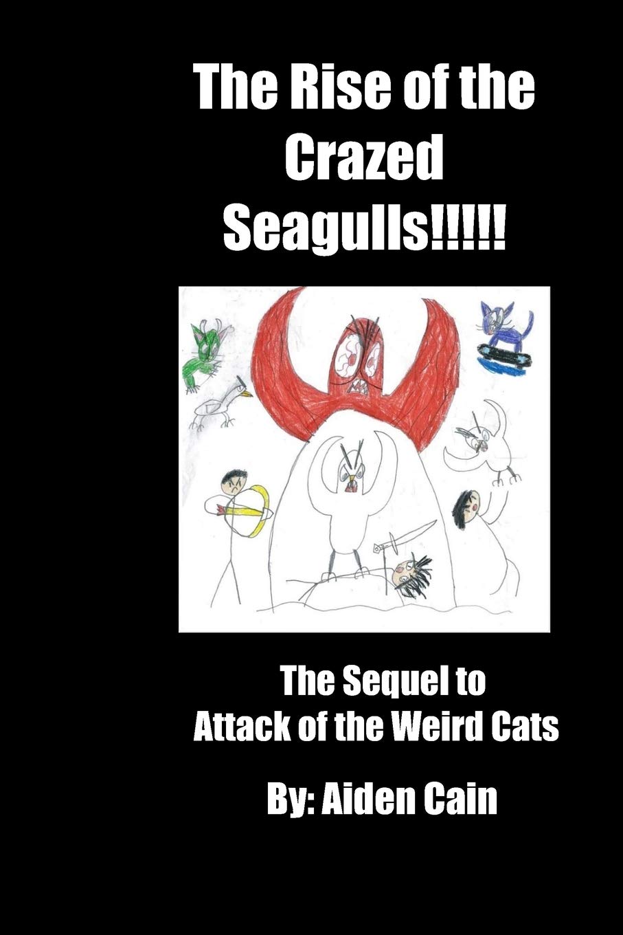 The Rise of the Crazed Seagulls (The Cat Wars Trilogy, Band 2) Novels & Short Stories