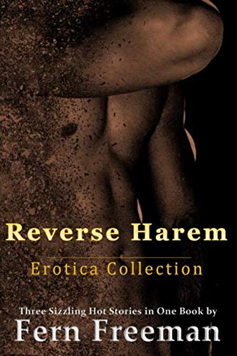 Reverse Harem Erotica Collection: Three Sizzling Hot Stories in One Book! Eroticism