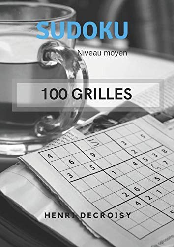 SUDOKU - Niveau Moyen - 100 grilles: AVEC SOLUTIONS Leisure & Fun