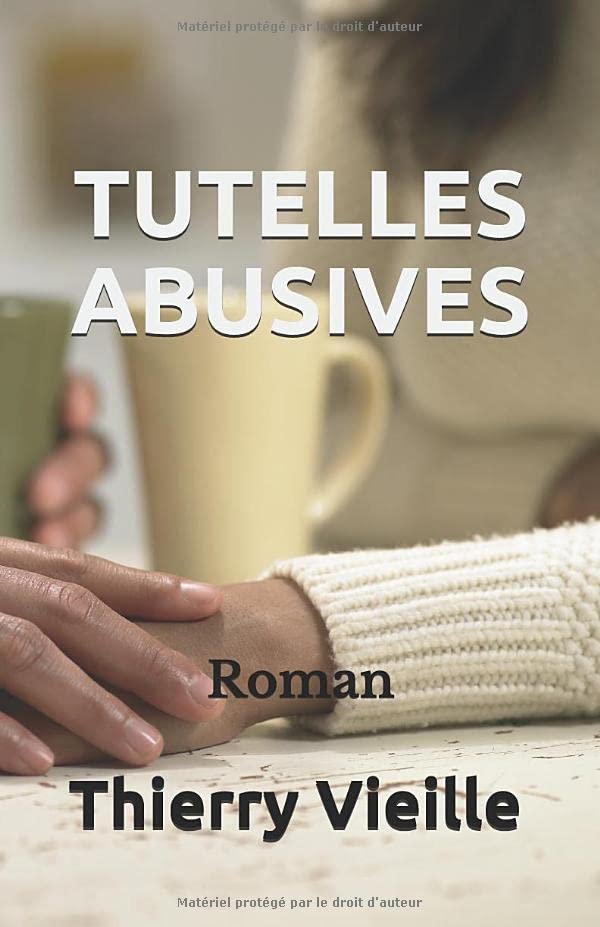 TUTELLES ABUSIVES: Abus de faiblesse sur personnes vulnérables book