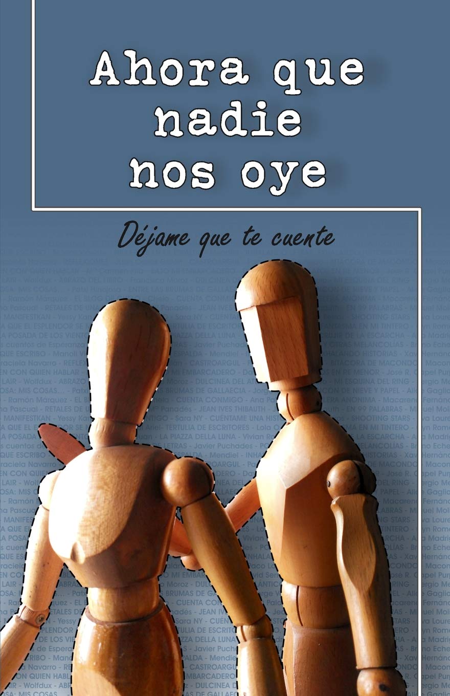 Ahora que nadie nos oye: 1 (Antologías El Tintero de Oro) book