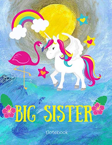 Big Sister Notebook: Unicorn And Flamingo Draw And Write Journal With Unicorn Colouring Pages Books