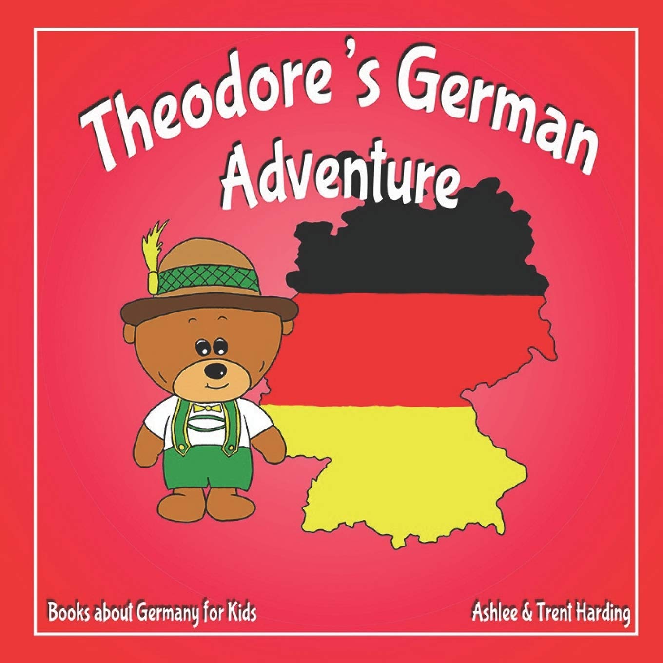 Books about Germany for Kids: Theodore's German Adventure (Theodore's Adventures) Non-fiction