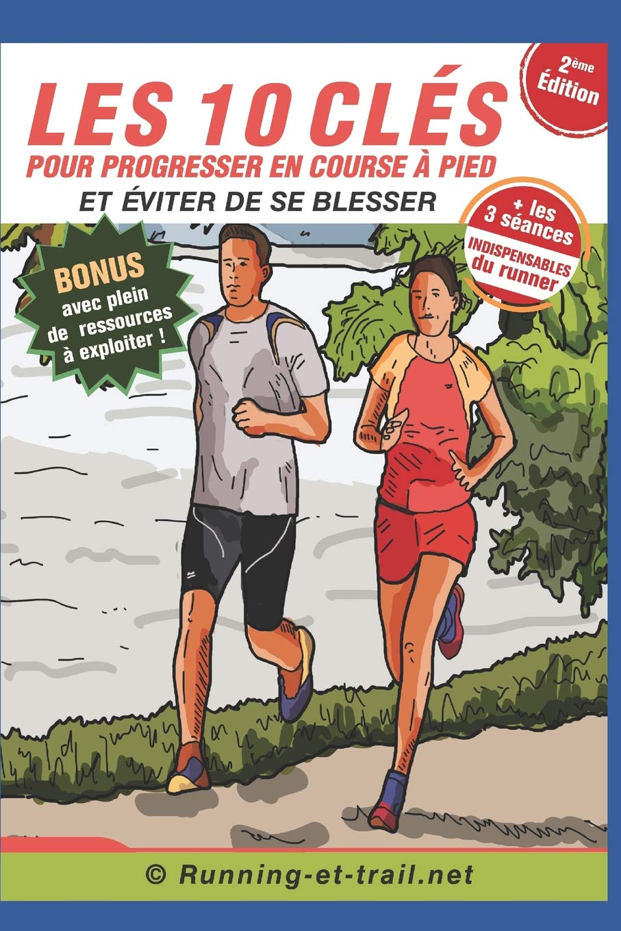 Les 10 Clés pour Progresser en Course à Pied: (et éviter de se blesser) Leisure & Fun