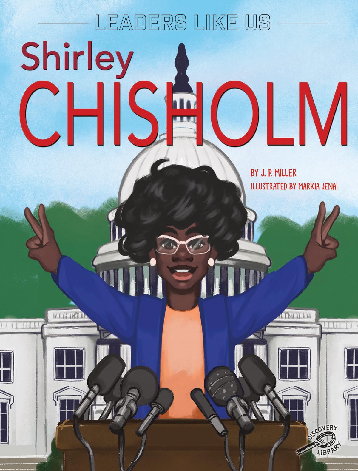 Shirley Chisholm: Volume 5 (Leaders Like Us) Non-fiction