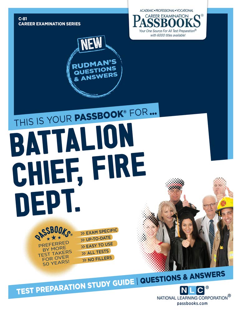Battalion Chief, Fire Dept. (Career Examination, 81, Band 81) Study Guides