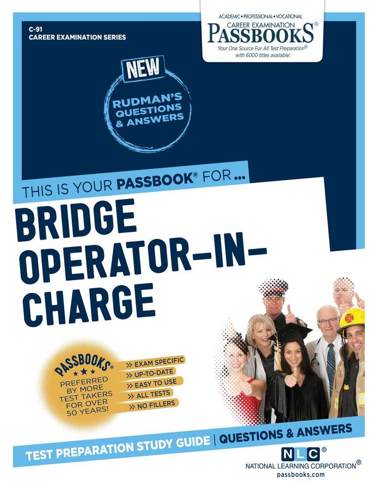 Bridge Operator-In-Charge: Passbooks Study Guide (Career Examination, 91) Study Guides