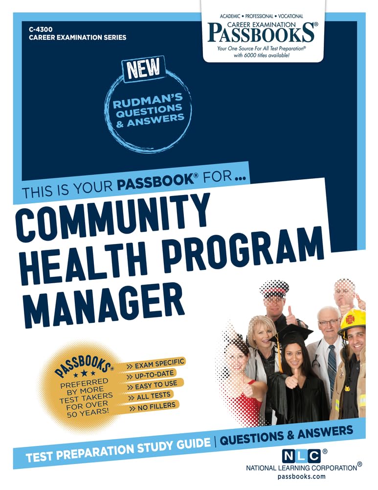 Community Health Program Manager: Passbooks Study Guide (Career Examination, 4300) Study Guides