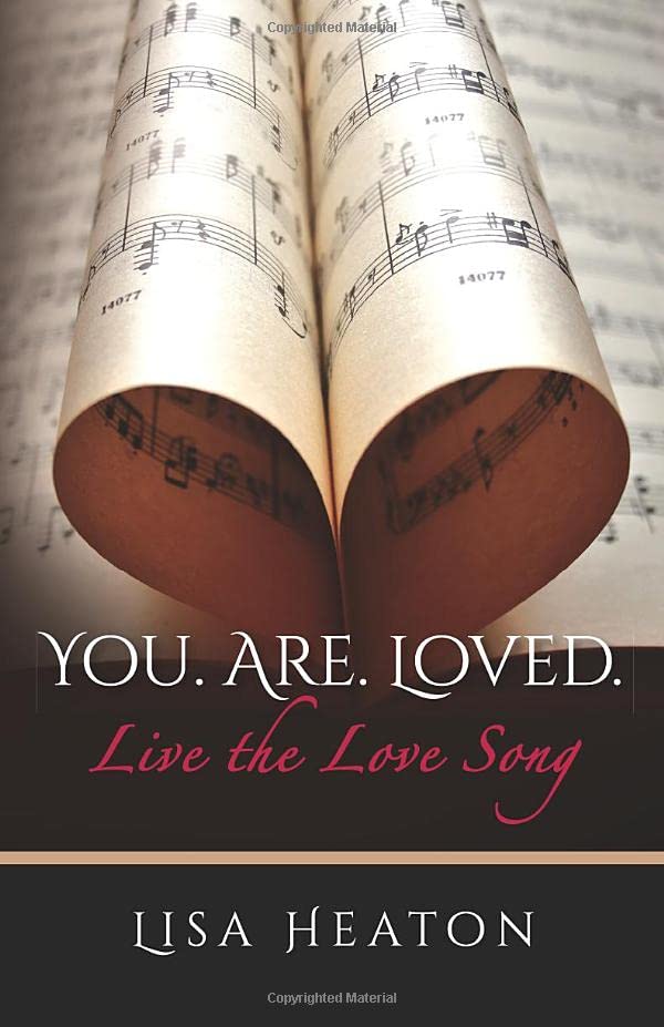 You. Are. Loved. Live the Love Song Religion & Esotericism
