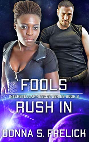 Fools Rush In: Interstellar Rescue Series Book 3 book