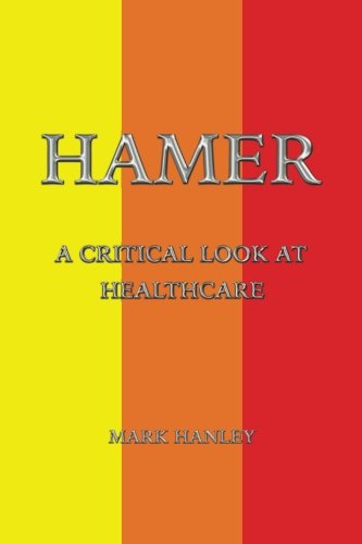 Hamer: A Critical Look At Healthcare Health, Nutrition & Fitness