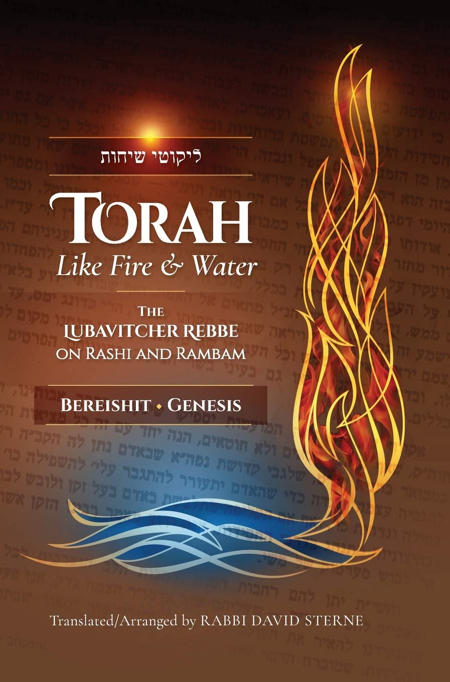 Torah like Fire and Water: The Lubavitcher Rebbe on Rashi and Rambam Religion & Esotericism