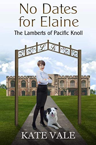 No Dates for Elaine (The Lamberts of Pacific Knoll, Band 5) Contemporary literature