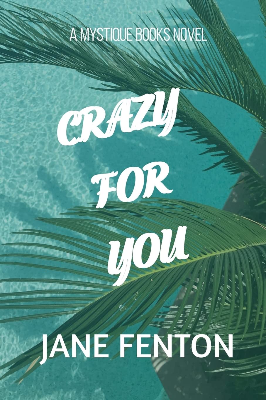 CRAZY FOR YOU: A Mystique Books Novel Contemporary literature