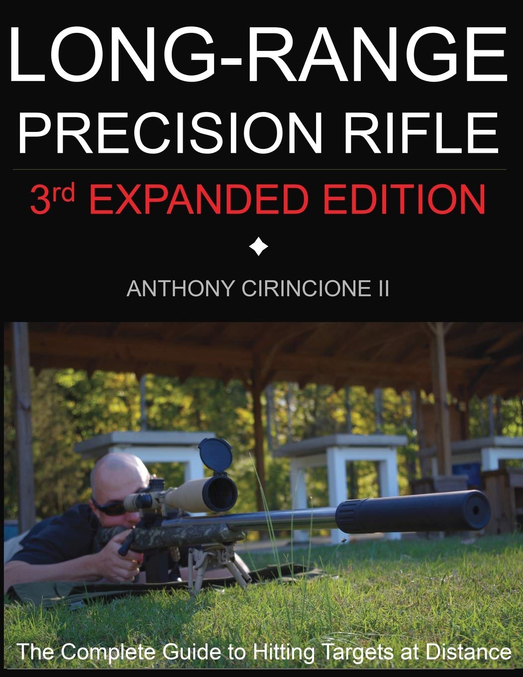 Long Range Precision Rifle: The Complete Guide to Hitting Targets at Distance book
