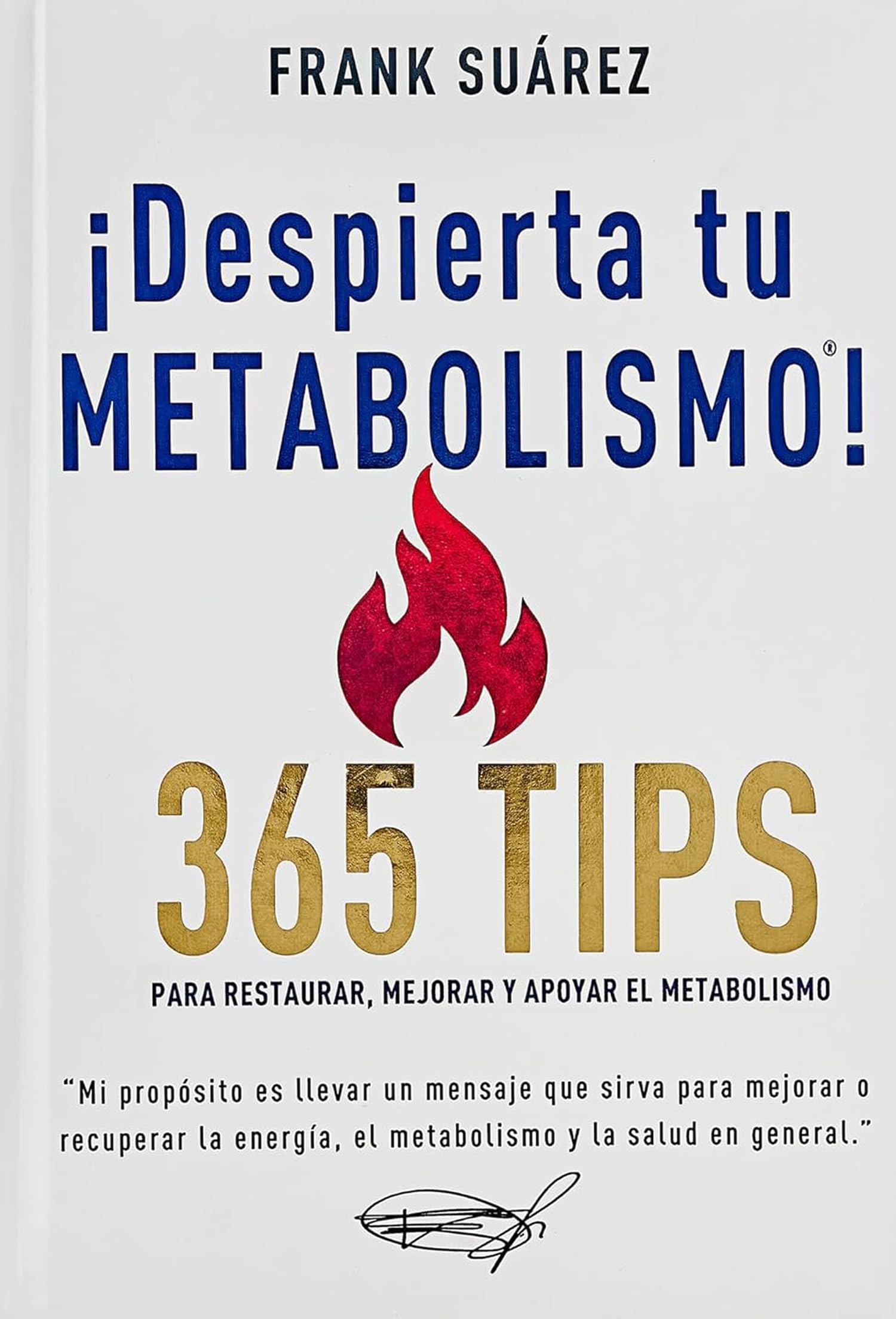 ¡Despierta tu Metabolismo!: 365 Tips para Restaurar, Mejorar y Apoyar el Metabolismo book