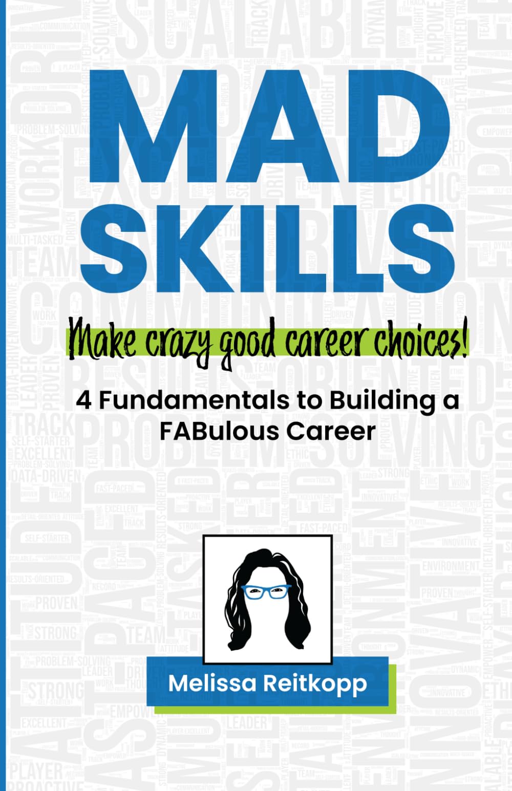 MAD Skills: Make CRAZY Good Career Choices Business, Finance & Career