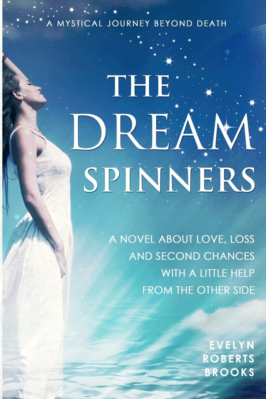 The Dream Spinners: A novel about love, loss and second chances with a little help from the Other Side Contemporary literature