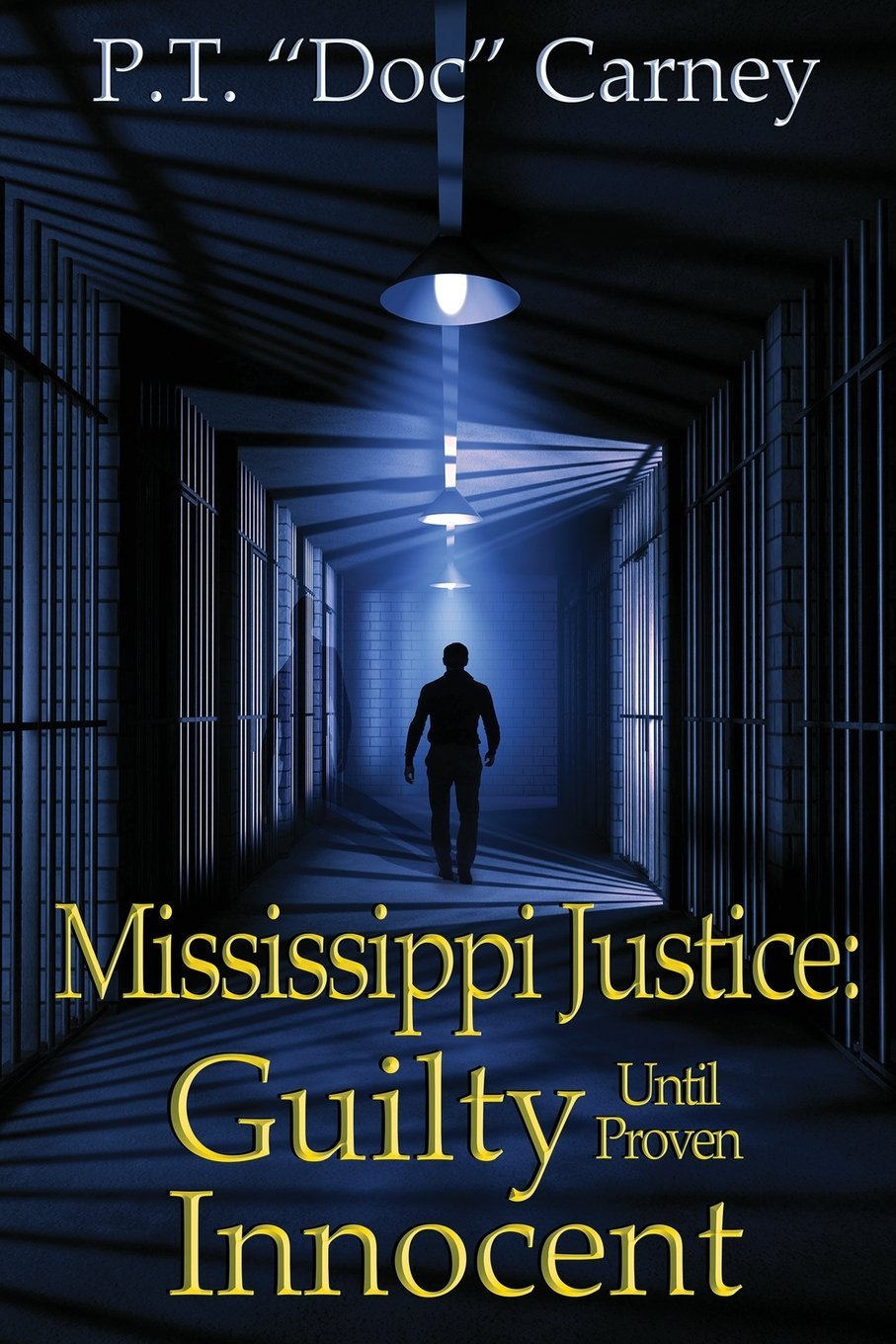 MISSISSIPPI JUSTICE: Guilty Until Provel Innocent (Joe Ruff's Incredible Life, Band 2) Contemporary literature