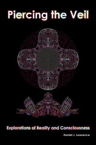 Piercing the Veil: Explorations of Reality and Consciousness Religion & Esotericism