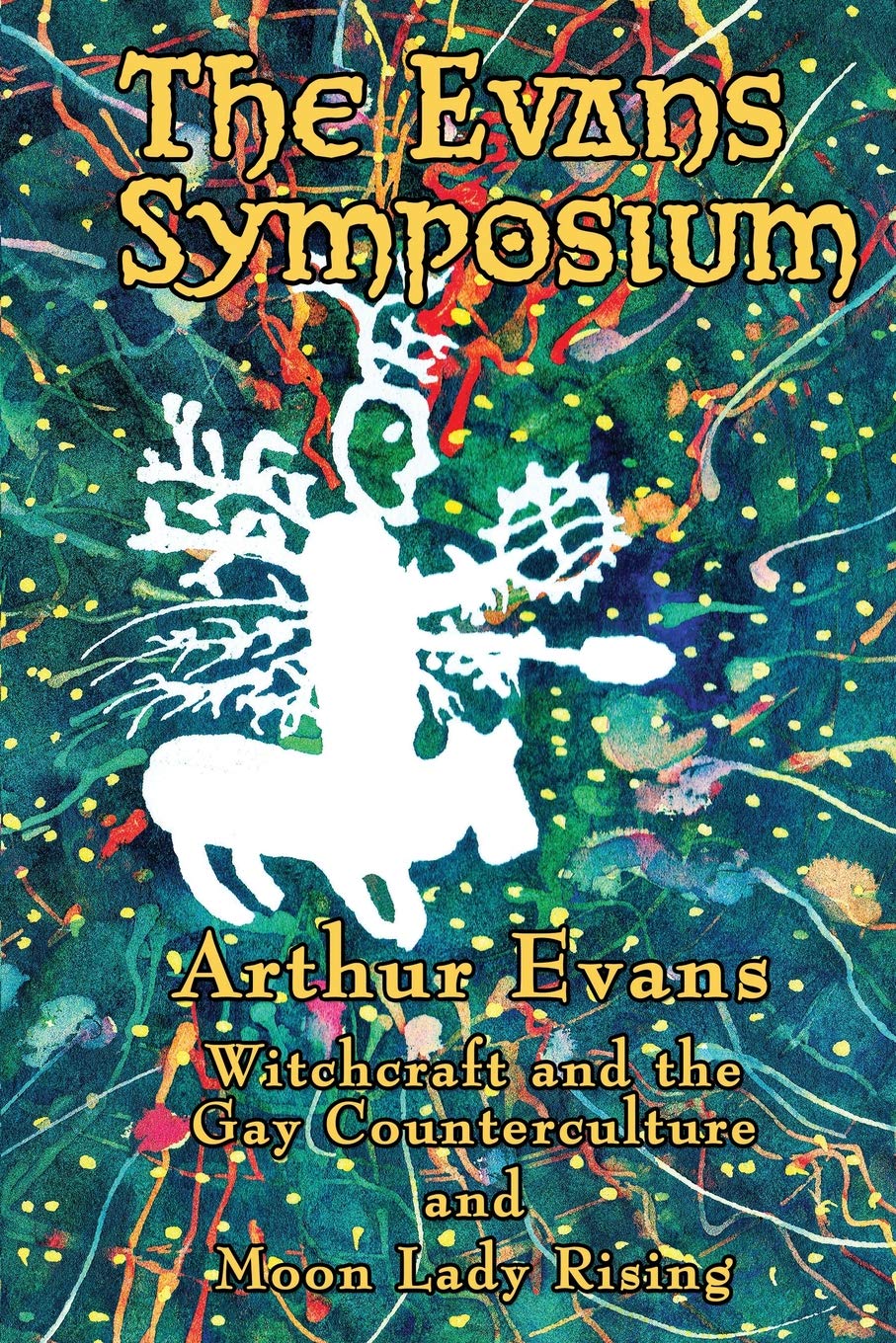 The Evans Symposium: Witchcraft and the Gay Counterculture and Moon Lady Rising Books