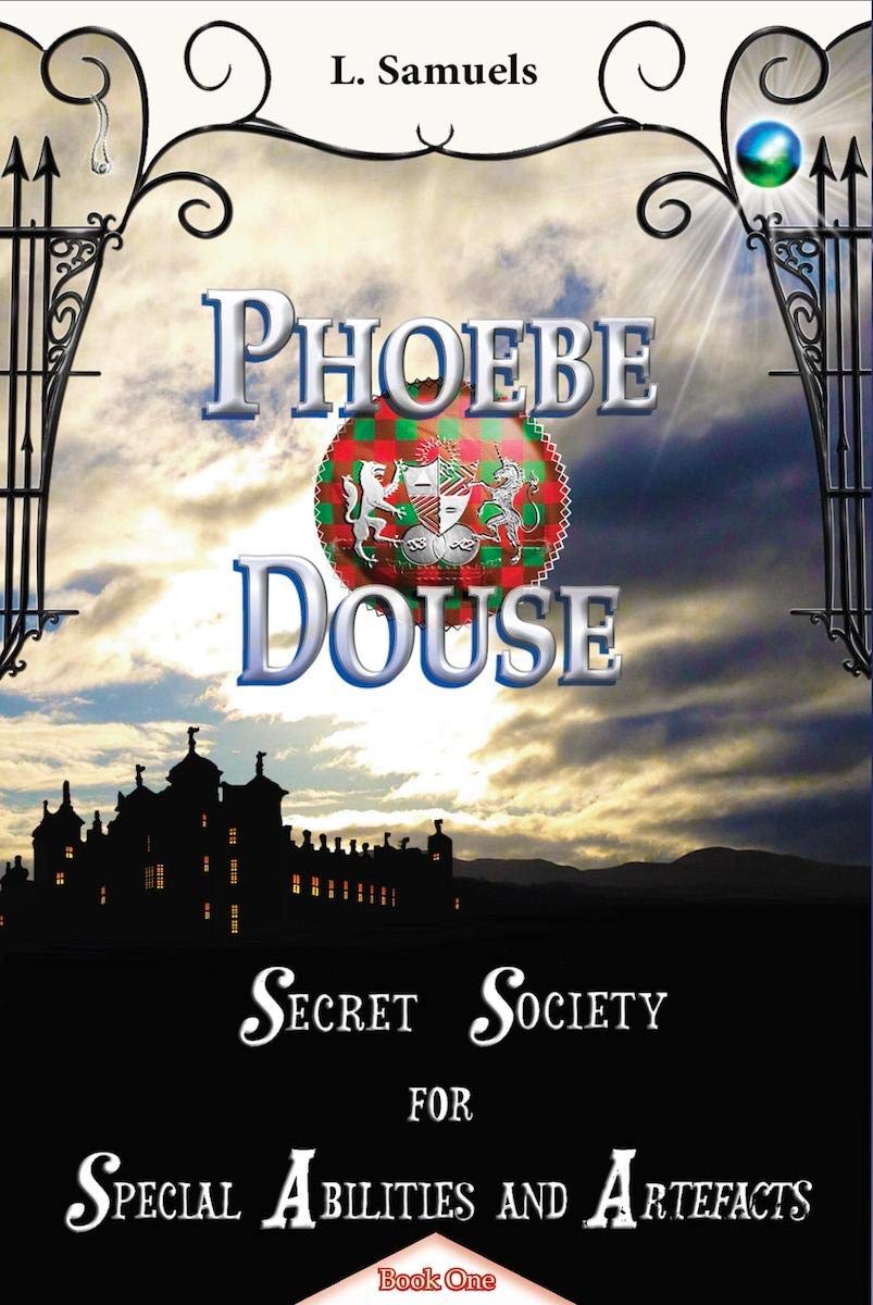 Phoebe Douse: Secret Society for Special Abilities and Artefacts book