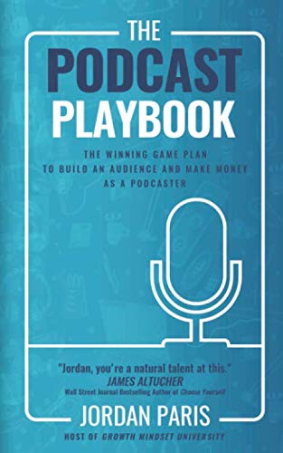 The Podcast Playbook: The Winning Game Plan to Build an Audience and Make Money as a Podcaster Computer Science