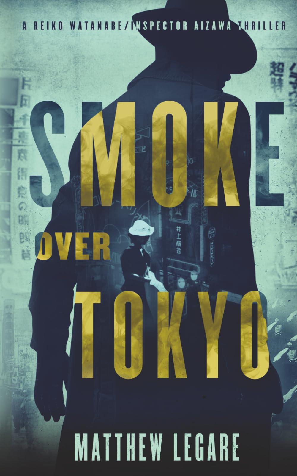Smoke Over Tokyo: A Reiko Watanabe / Inspector Aizawa Thriller Historical Fiction
