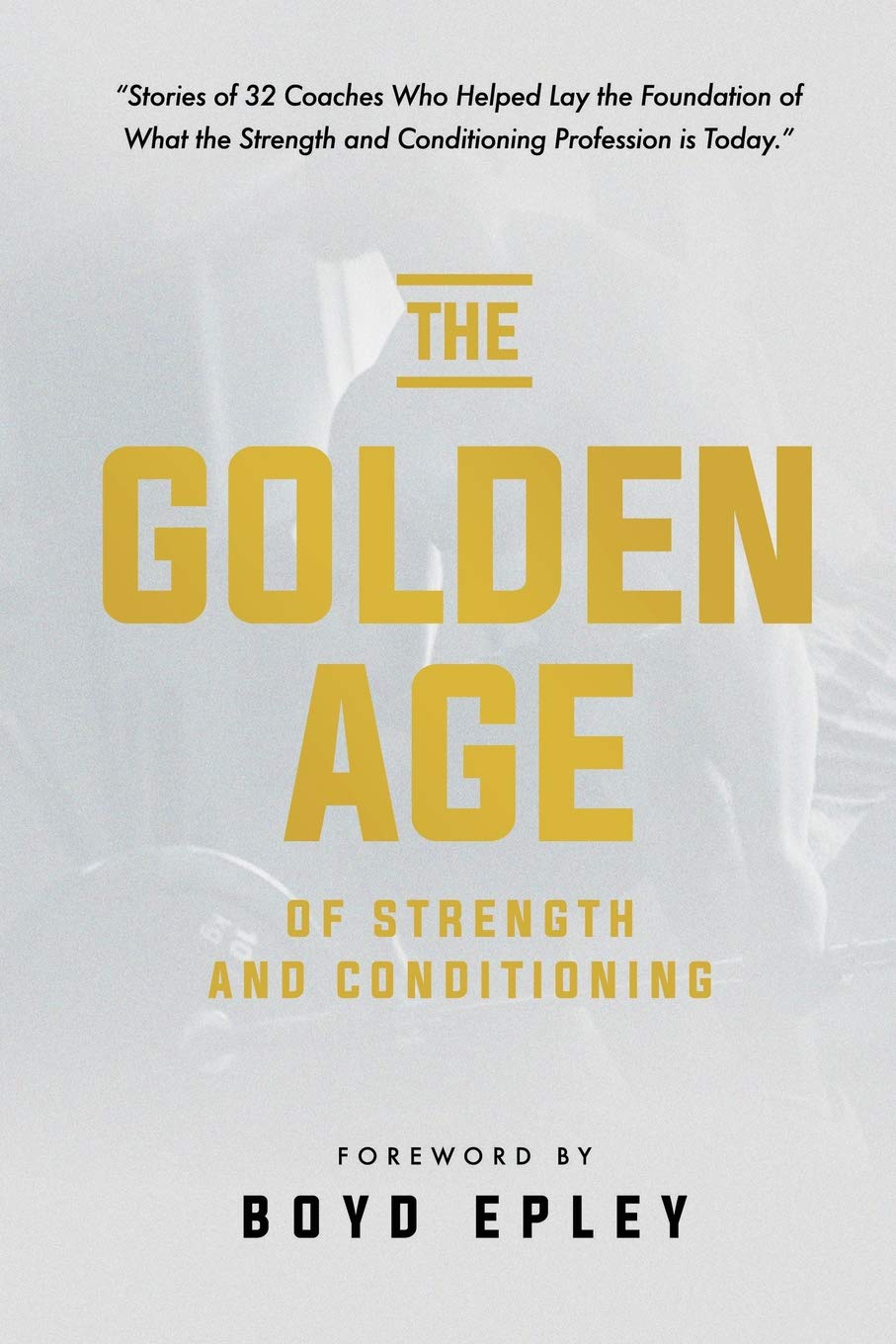 The Golden Age of Strength and Conditioning Sports