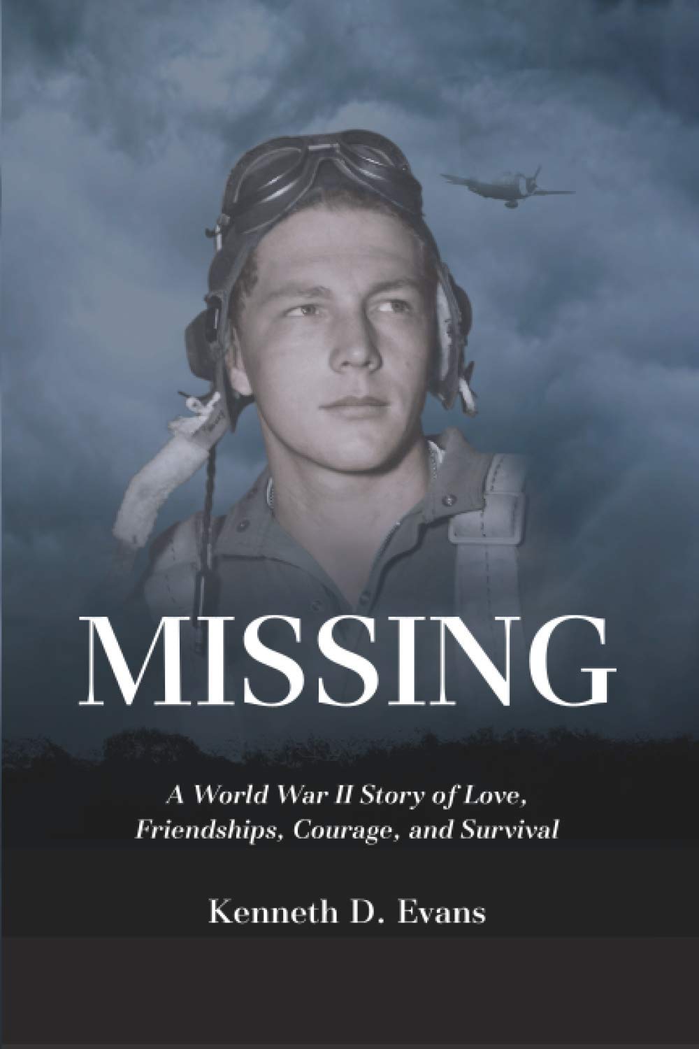 MISSING: A World War II Story of Love, Friendships, Courage, and Survival Biographies & Memoirs