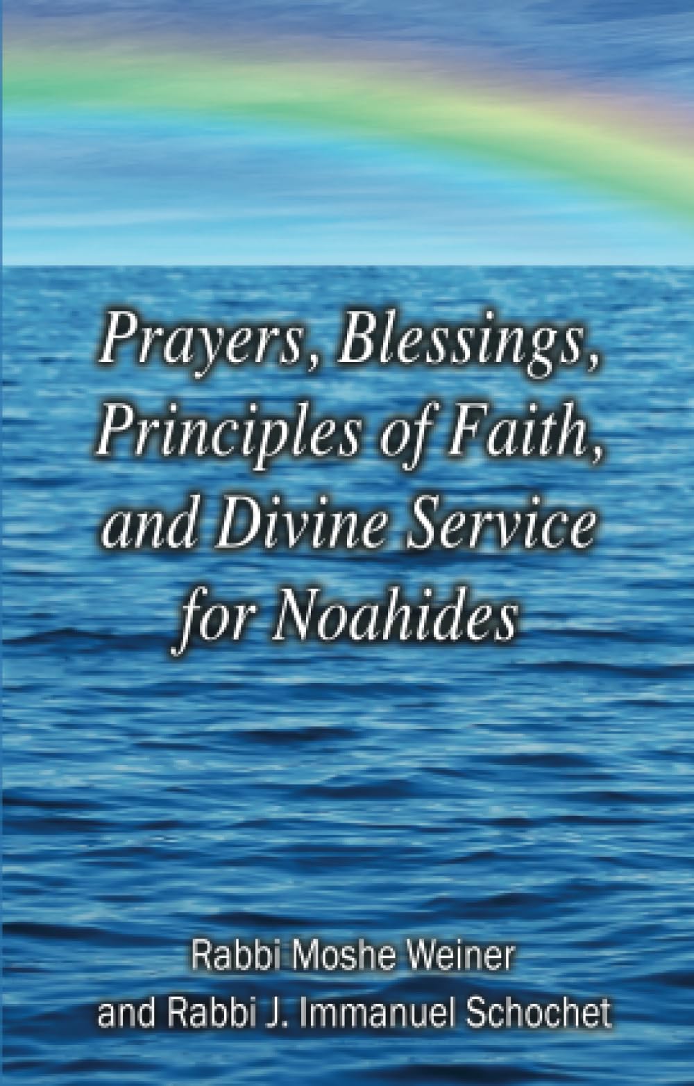 Prayers, Blessings, Principles of Faith, and Divine Service for Noahides Religion & Esotericism