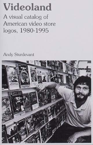 Videoland: A Visual Catalog of American Video Store Logos, 1980-1995 Social Sciences