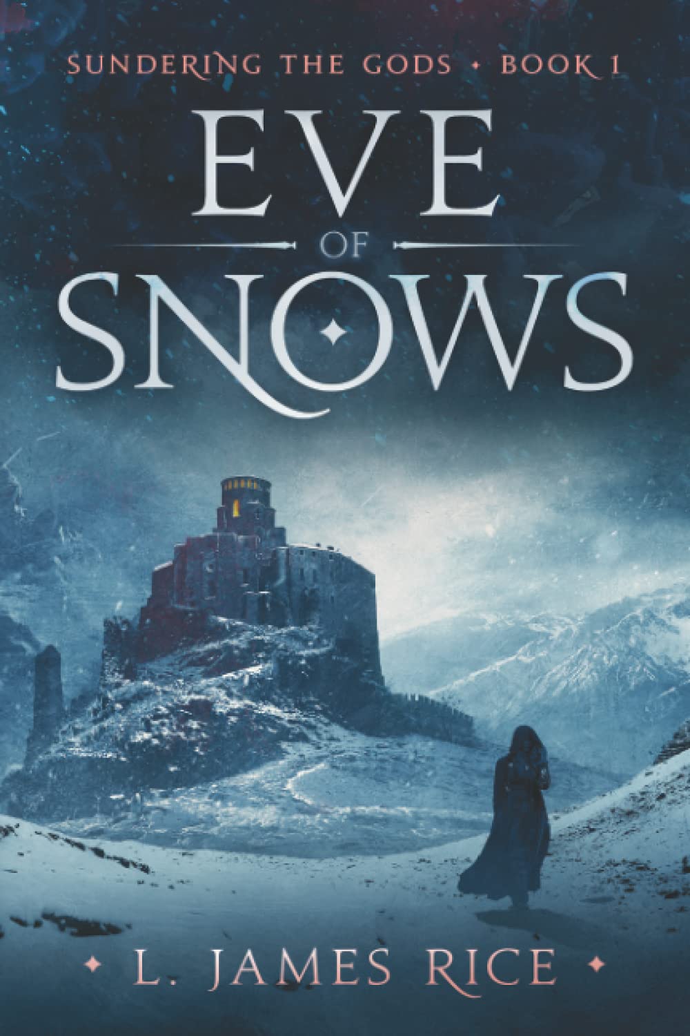 Eve of Snows: Sundering the Gods Book One Dark Fantasy