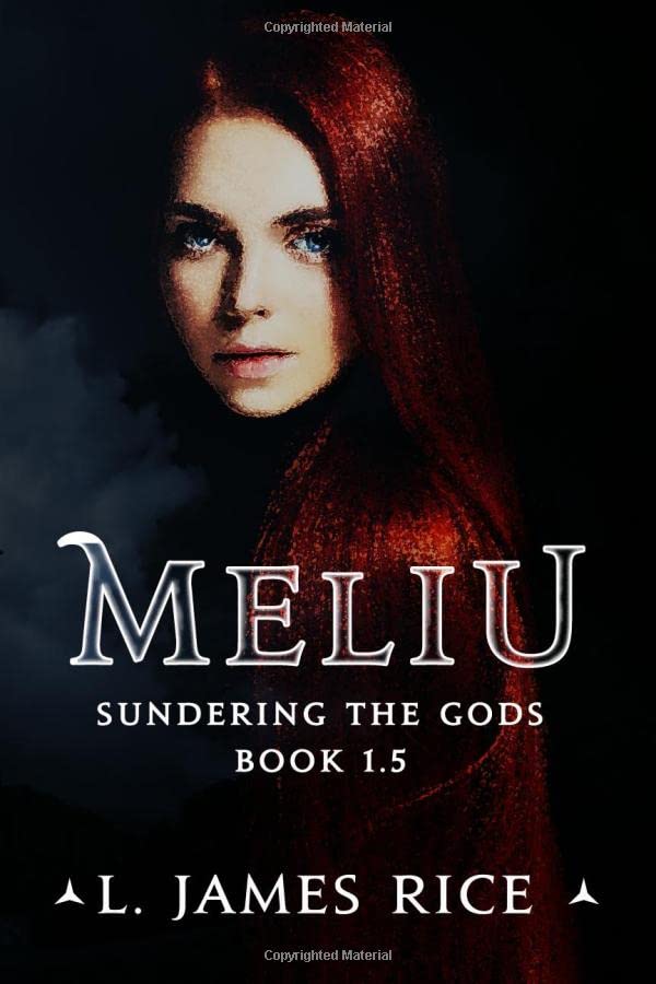 Meliu: Sundering the Gods Book 1.5 A Novella Dark Fantasy