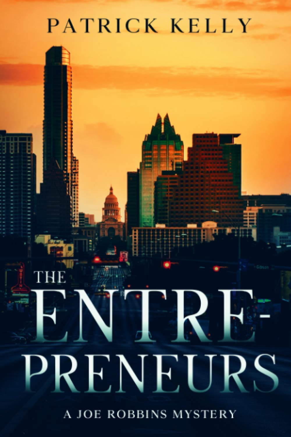 The Entrepreneurs (The Joe Robbins Series, Band 1) Suspense & Thrillers