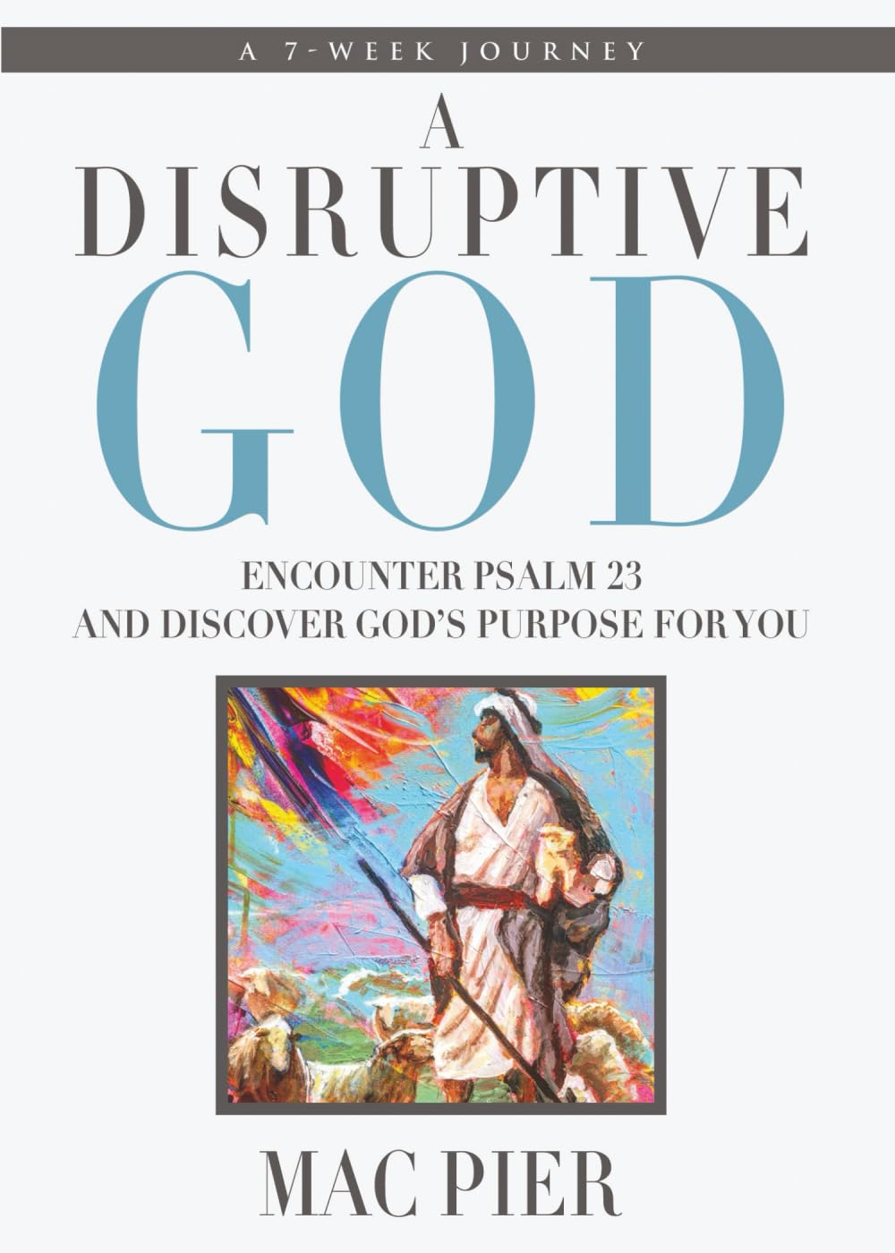A Disruptive God: Encounter Psalm 23 and Discover God's Purpose for You book