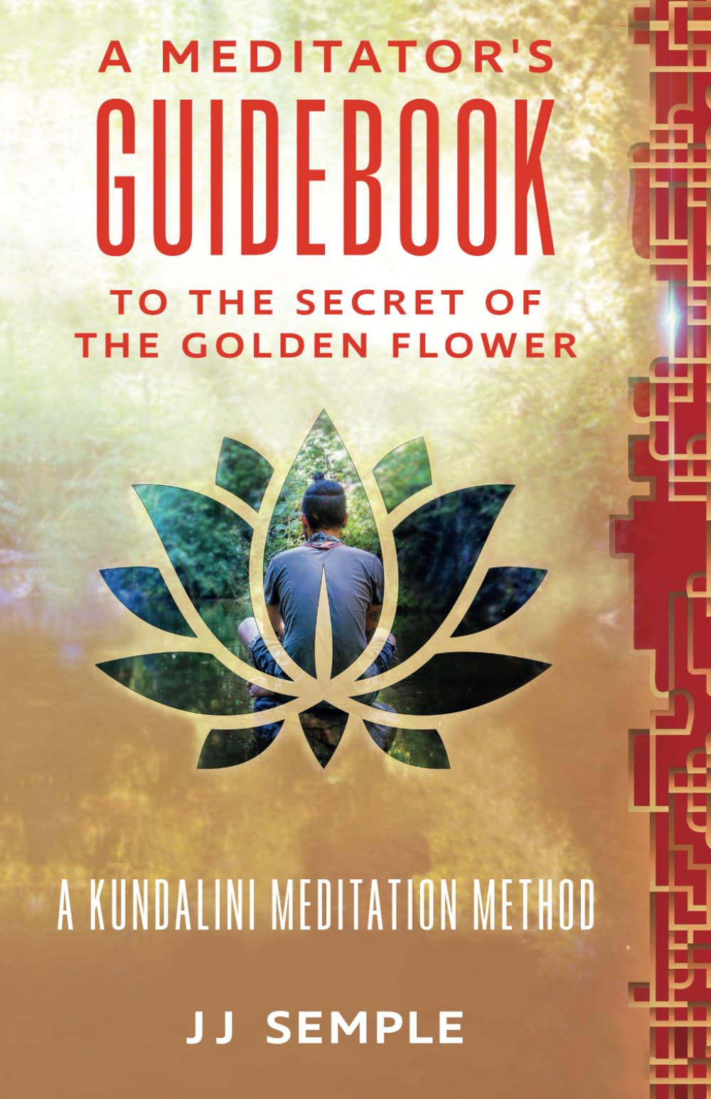 A Meditator’s Guidebook to The Secret of the Golden Flower: A Kundalini Meditation Method (GFM, Band 2) Health, Nutrition & Fitness