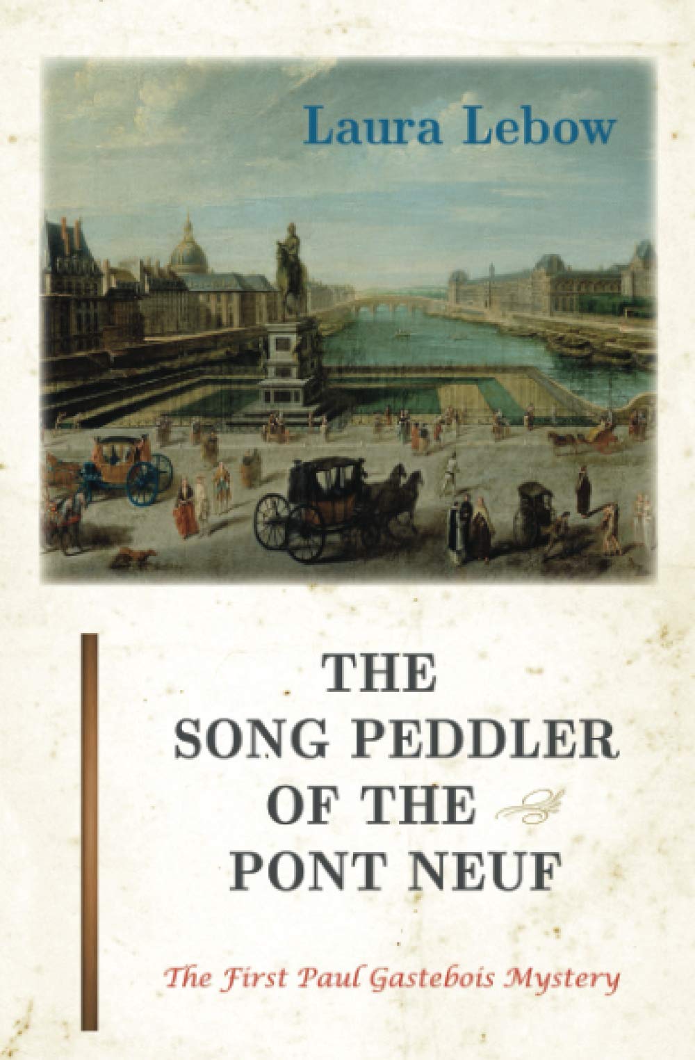 The Song Peddler of the Pont Neuf Historical Fiction