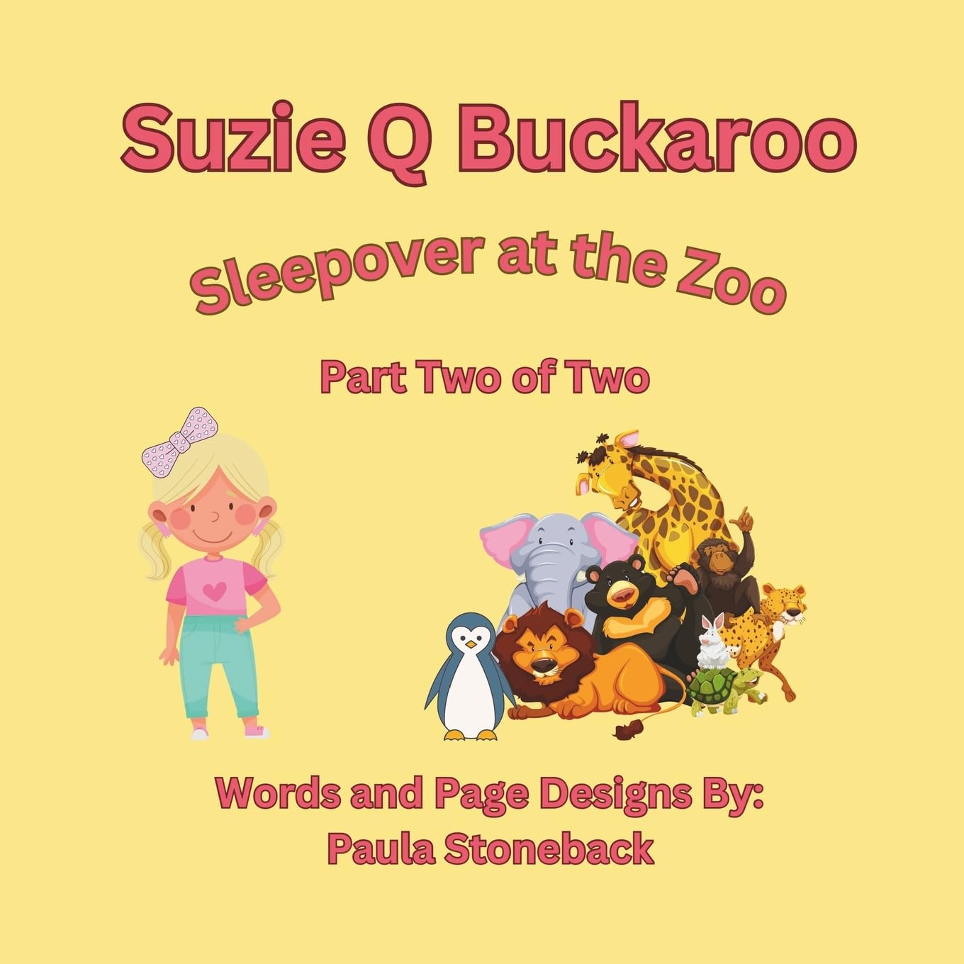 Suzie Q Buckaroo: Sleepover at the Zoo Part Two of Two (Suzie Q Buckaroo Books, Band 2) Novels & Short Stories