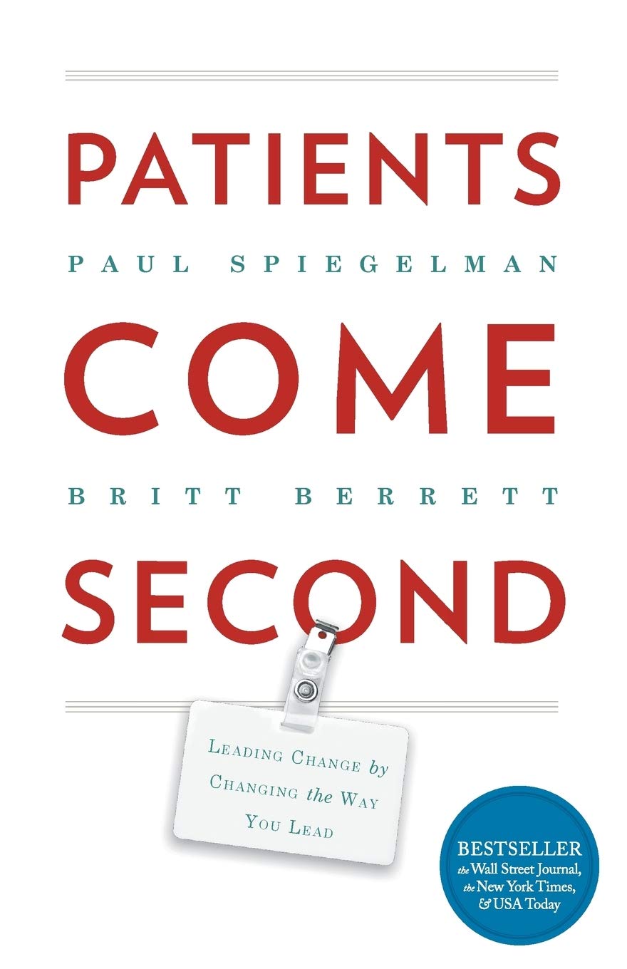 Patients Come Second: Leading Change by Changing the Way You Lead Law