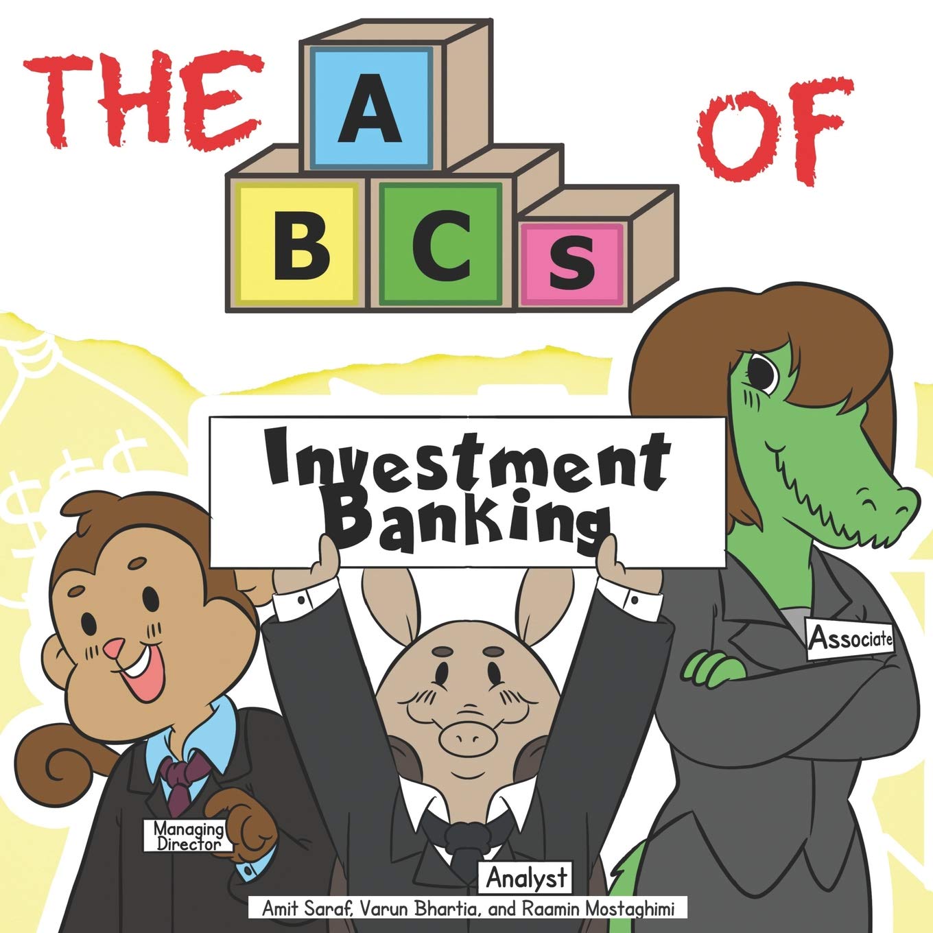 The ABCs of Investment Banking (Very Young Professionals) Business, Finance & Career